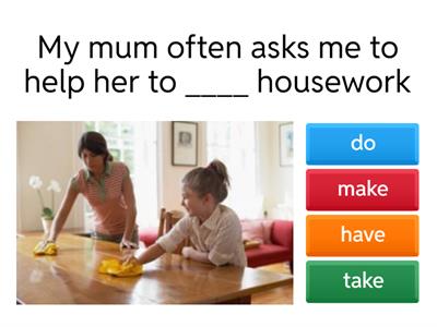 Do, make, have, take