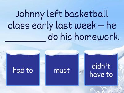 Prepare 8. Have to/ must/should