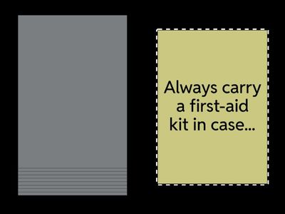 Complete the sentences in your own words to practice giving advice/warnings