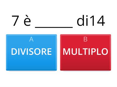  DIVISORE O MULTIPLO?