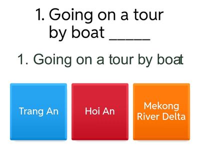WHERE CAN WE DO THE FOLLOWING? WRITE T FOR TRANG AN, H FOR HOI AN, AND M FOR MEKONG RIVER DELTA