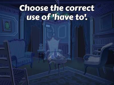 Must and Have to Usage