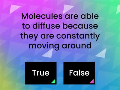 Diffusion True or False