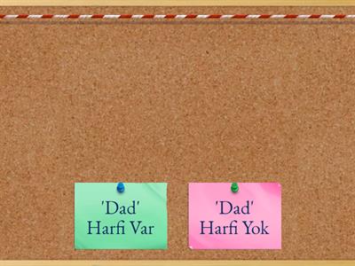  'Dad' Harfi Var mı ? Yok mu?