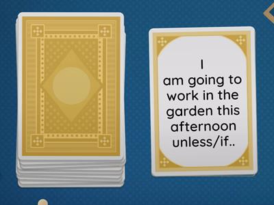 Unless/ as soon as/if