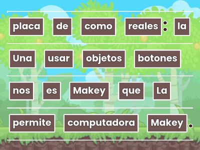 Ordena la definición de Makey Makey