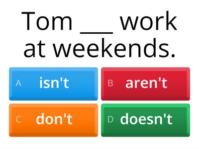 am not/isn't/aren't or don't/doesn't