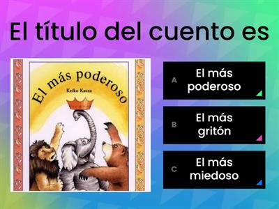 Comprensión de lectura literal e inferencial cuento "El más poderoso"