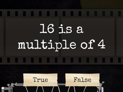 Multiples - True or False