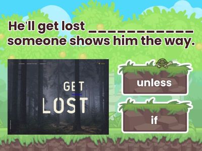  First Conditional Unless, if, when 
