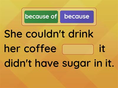  Because or Because of