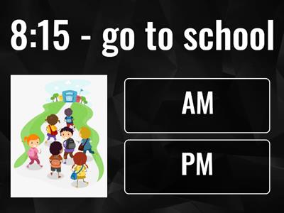 Telling Time - AM or PM?