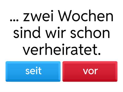 VOR oder SEIT? Was ist richtig?