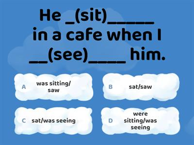 Past Simple/Past Continuous (when/while)