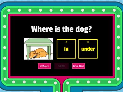 Preposition: in, on, under