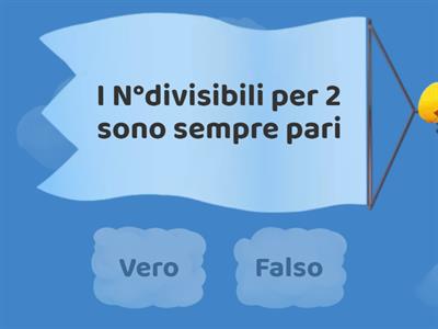 VERO O FALSO - CRITERI DIVISIBILITA'