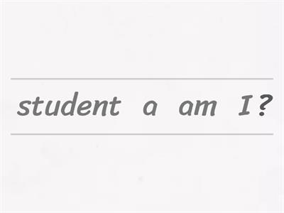 Verb to Be - Affirmative, Negative and Interrogative - Unjumble