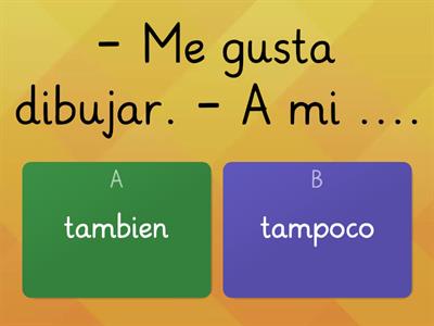 tambien/tampoco (Español A1)