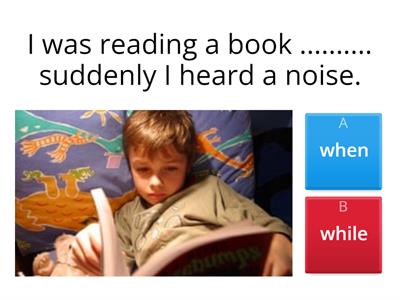 When & While  (past continuous & past simple)