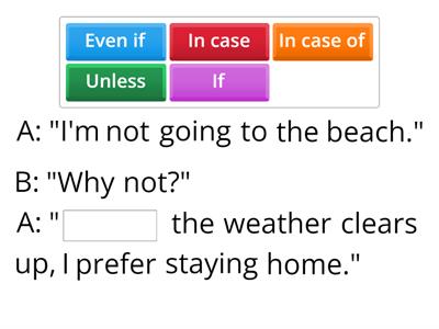 SO B1+ Unit 3A Conditional structures - if, in case, unless, even if, in case of