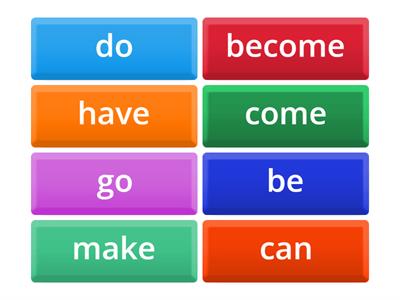 IRREGULAR VERBS: be, can, do, go, have, make, come, become
