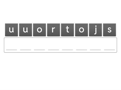 Rearrange to form the word!