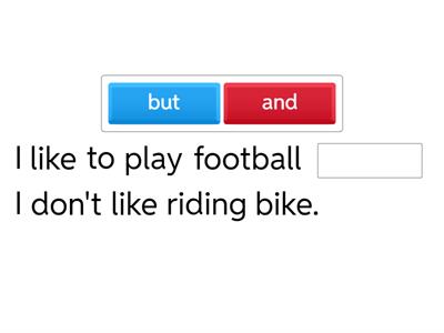 UNIT 8: THE ROBOT (CONJUNCTIONS AND & BUT)