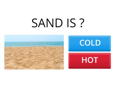 HOT OR COLD