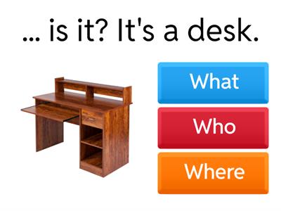 How many What Who Where Whose