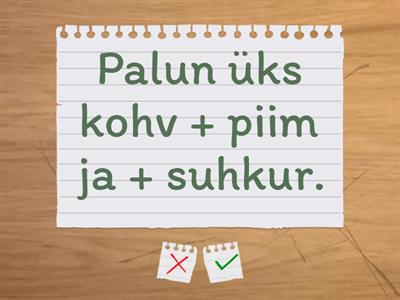 Palun üks kohv suhkruga!