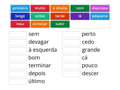 Indica o antónimo das seguintes palavras