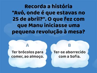 "Avó, onde é que estavas no 25 de abril?". 