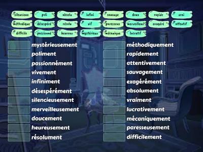 les adverbes en "ment" 1, relie chaque adjectif à l'adverbe correspondant