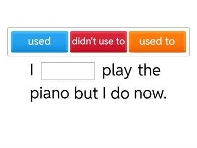 Used to / Didn't use to
