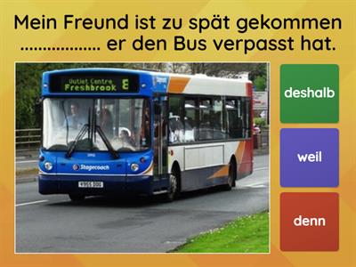 QUIZ Konjunktionen deshalb/weil/denn