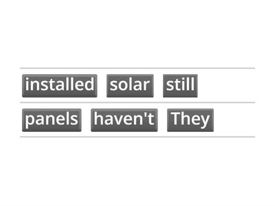 Present perfect + already / just / yet / still