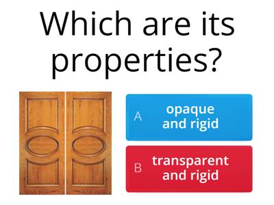 P2 U5 MATERIALS PROPERTIES QUIZ