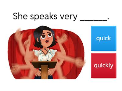 adverbs / adjectives quiz.