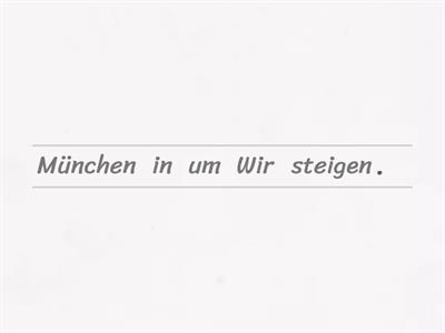 Sortieren: abfahren, ankommen, abholen, umsteigen