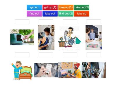 Phrasal Verbs: Get Up, Find Out, Take Out, Take Up