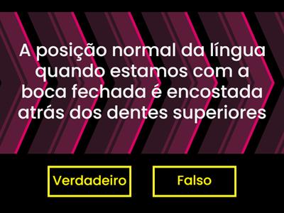 MOTRICIDADE OROFACIAL - VERDADEIRO OU FALSO