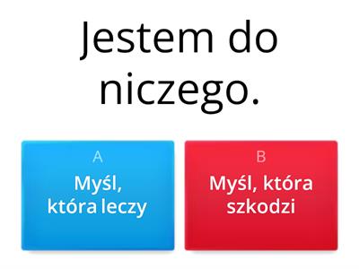 Myśli pomagają czy szkodzą?