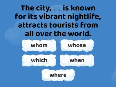 2 who/which/whose/what/that/ when/ where/how