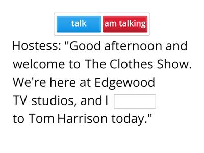 B2 Listening Simple Present/Present Continuous