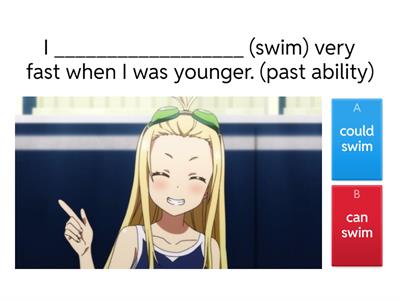 Modal verbs: Can, Could, Should, and Be able to. 