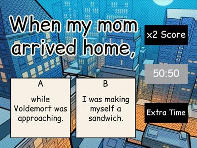 Past Continuous / Present Continuous