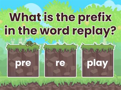Prefix QUIZ  re, un, pre