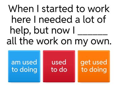  Grammar - used to / be used to / get used to 