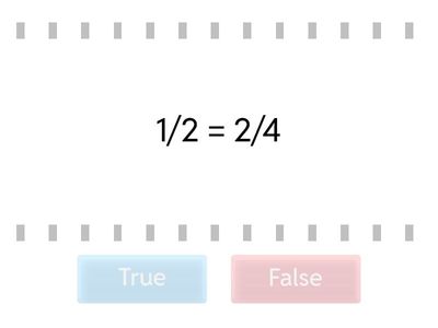  Equivalent fractions, true or false