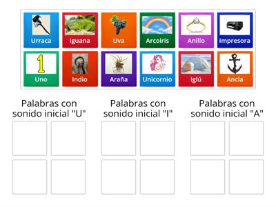 Ordena las palabras según su sonido inicial u-i-a